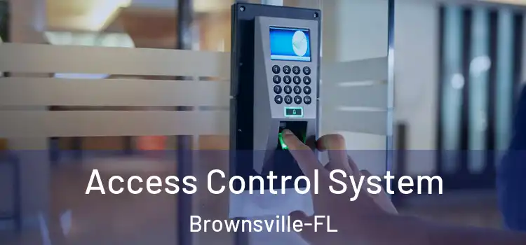 Access Control System Brownsville-FL