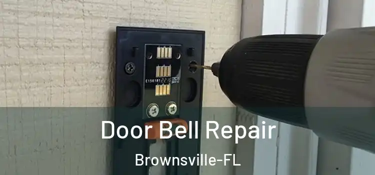  Door Bell Repair Brownsville-FL