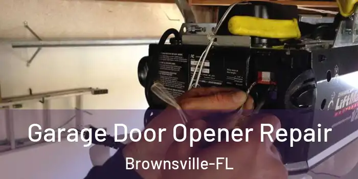  Garage Door Opener Repair Brownsville-FL